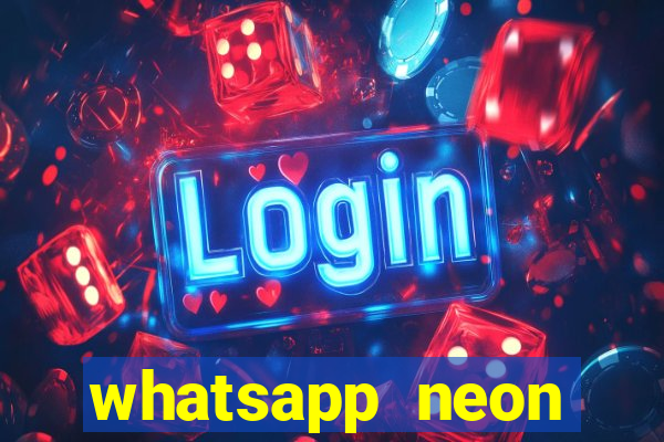 whatsapp neon consiga mais